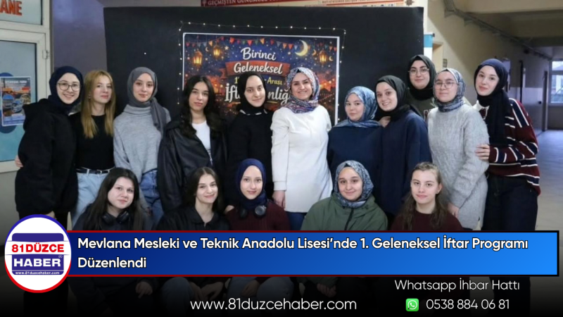Mevlana Mesleki ve Teknik Anadolu Lisesi’nde 1. Geleneksel İftar Programı Düzenlendi