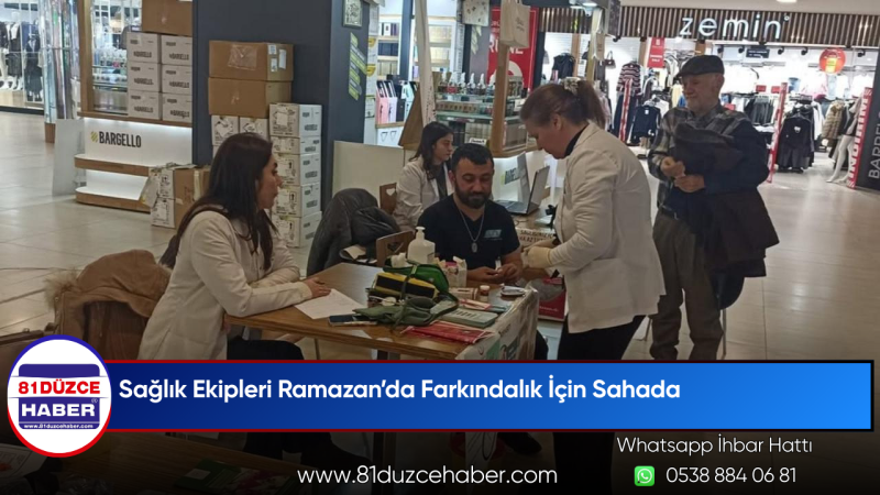 Sağlık Ekipleri Ramazan’da Farkındalık İçin Sahada