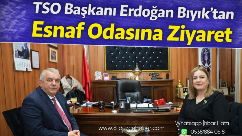 TSO Başkanı Erdoğan Bıyık’tan Esnaf Odasına Ziyaret
