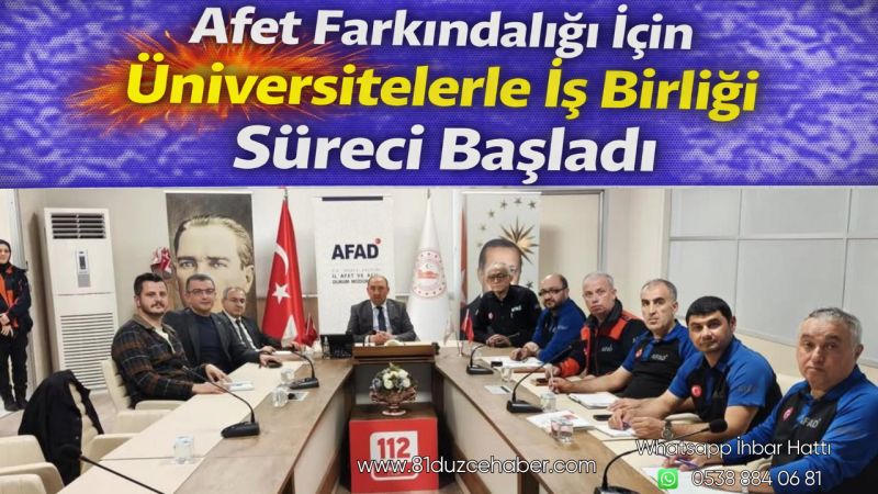 Afet Farkındalığı İçin Üniversitelerle İş Birliği Süreci Başladı