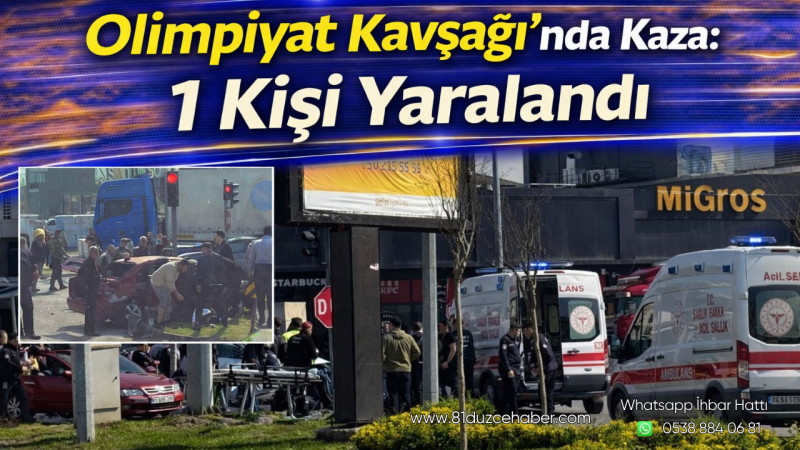 Olimpiyat Kavşağı’nda Kaza: 1 Kişi Yaralandı