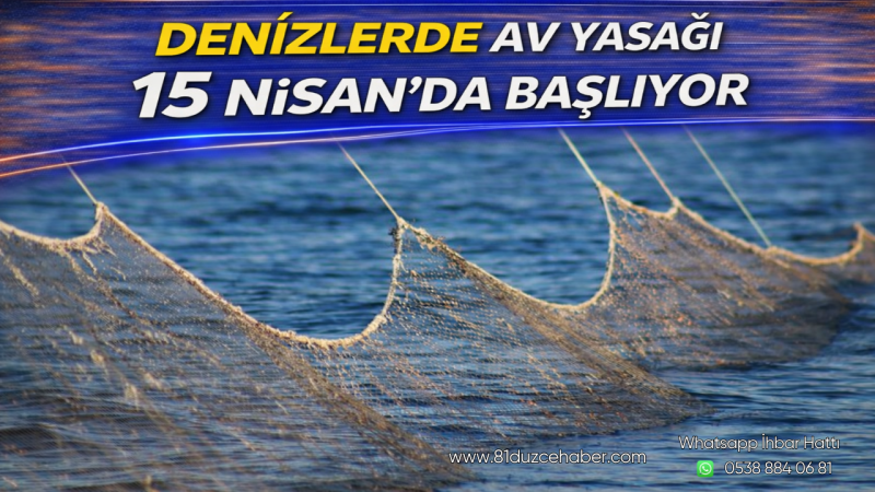Denizlerde Av Yasağı 15 Nisan’da Başlıyor