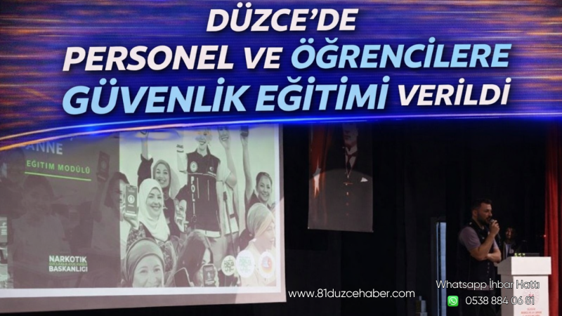 Düzce’de Personel ve Öğrencilere Güvenlik Eğitimi Verildi