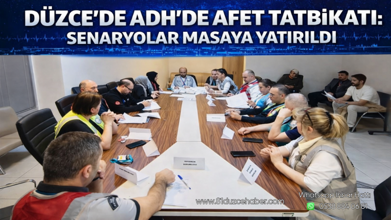 Düzce’de ADH'de Afet Tatbikatı: Senaryolar Masaya Yatırıldı