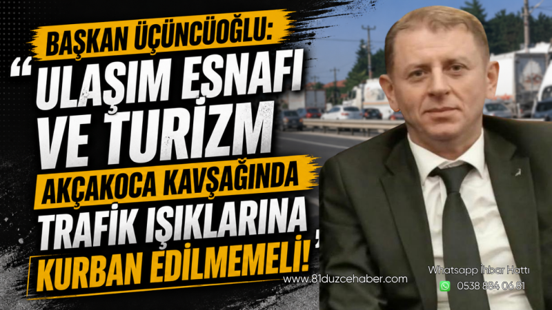 Başkan Üçüncüoğlu: 
