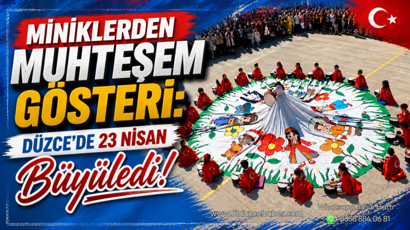 Miniklerden Muhteşem Gösteri: Düzce’de 23 Nisan Büyüledi