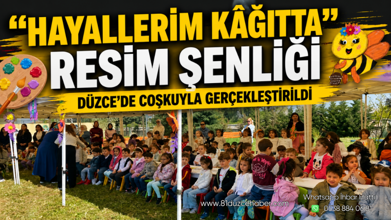 “Hayallerim Kâğıtta” Resim Şenliği Düzce’de Coşkuyla Gerçekleştirildi