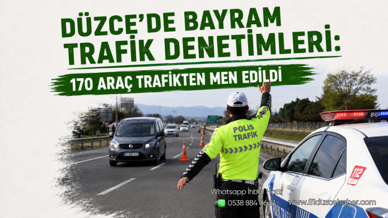 Düzce’de Bayram Trafik Denetimleri: 170 Araç Trafikten Men Edildi