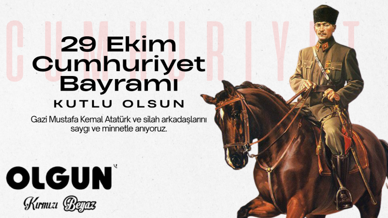 OLGUN PİLİÇ 29 EKİM CUMHURİYET BAYRAMI MESAJI