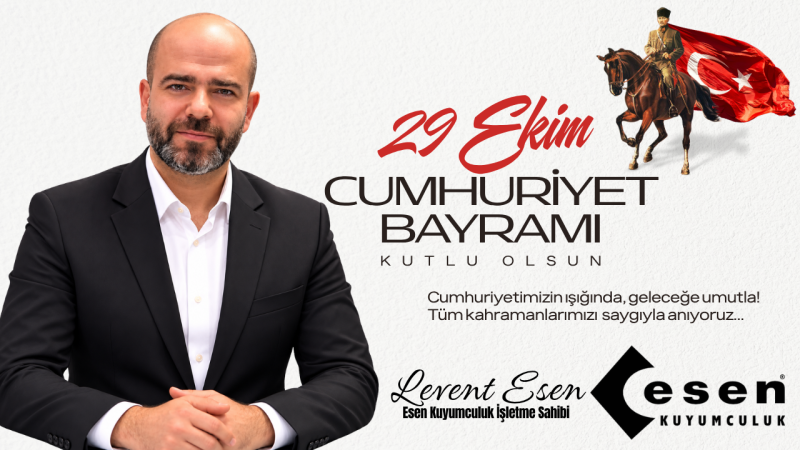 ESEN KUYUMCLUK-LEVENT ESEN  29 EKİM CUMHURİYET BAYRAMI MESAJI