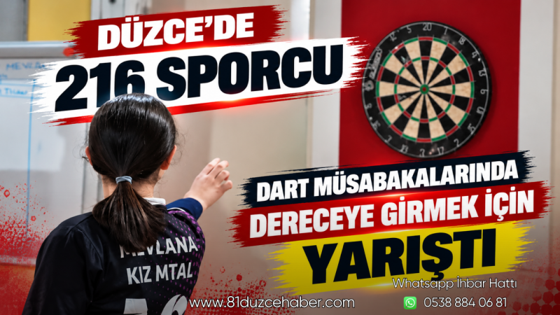 Düzce’de 216 Sporcu Dart Müsabakalarında Dereceye Girmek İçin Yarıştı