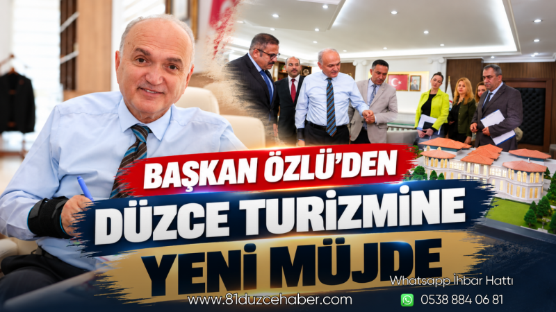 Başkan Özlü’den Düzce Turizmine Yeni Müjde
