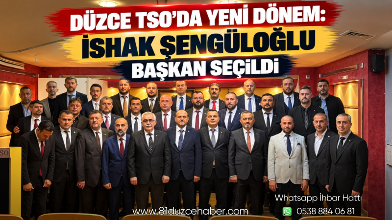 Düzce TSO’da Yeni Dönem: İshak Şengüloğlu Başkan Seçildi
