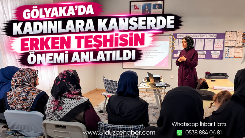 Gölyaka’da Kadınlara Kanserde Erken Teşhisin Önemi Anlatıldı