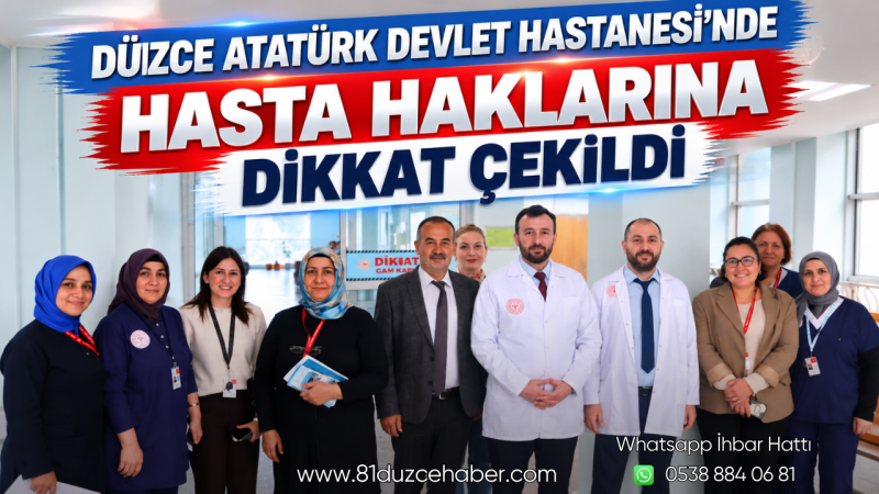 Düzce Atatürk Devlet Hastanesi’nde Hasta Haklarına Dikkat Çekildi