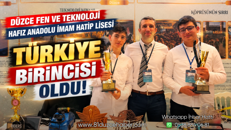 Düzce Fen ve Teknoloji Hafız Anadolu İmam Hatip Lisesi Türkiye Birincisi Oldu!