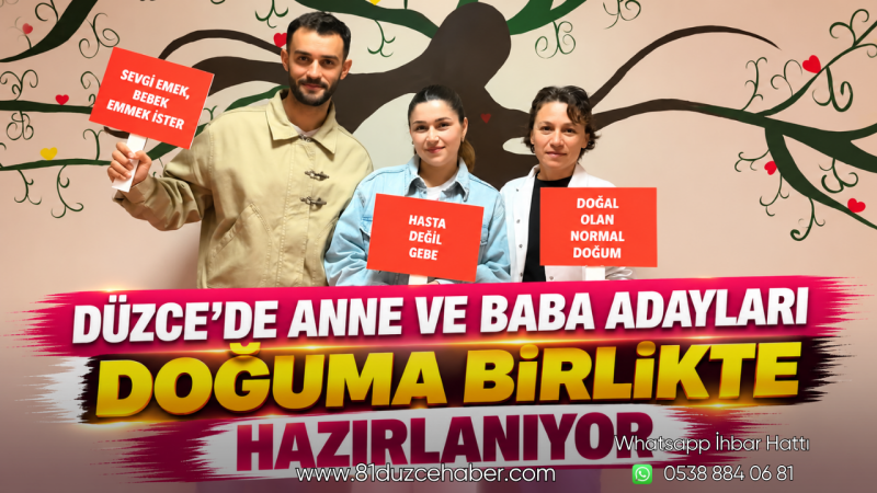 Düzce’de Anne ve Baba Adayları Doğuma Birlikte Hazırlanıyor