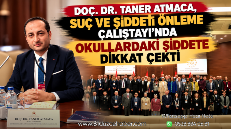 Doç. Dr. Taner Atmaca, Suç ve Şiddeti Önleme Çalıştayı’nda Okullardaki Şiddete Dikkat Çekti