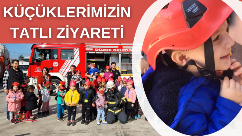 MİNİKLERDEN İTFAİYE ZİYARET