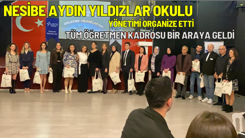 NESİBE AYDIN YILDIZLAR OKULU ÖĞRETMENLERİ KEYİFLİ BİR AKŞAM GEÇİRDİ