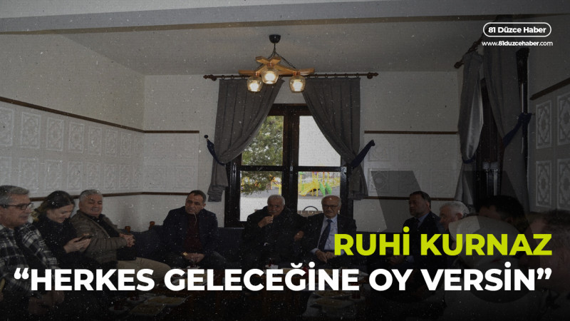 RUHİ KURNAZ,HERKES GELECEĞİNE OY VERSİN