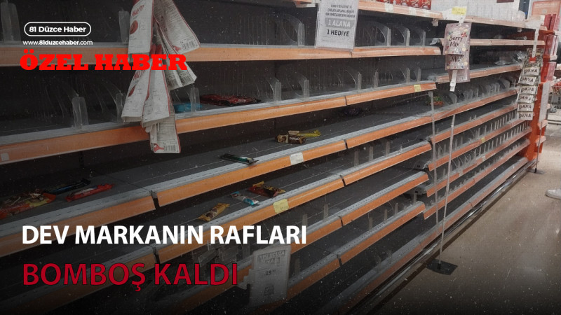 DEV MARKANIN RAFLARI BOMBOŞ KALDI