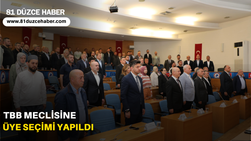 TBB MECLİSİNE ÜYE SEÇİMİ YAPILDI