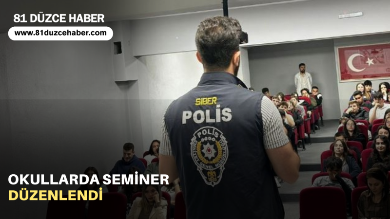 OKULLARDA SEMİNER DÜZENLENDİ