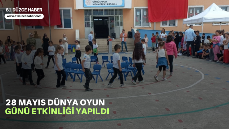 28 Mayıs Dünya Oyun Oynama Günü Etkinliği Yapıldı