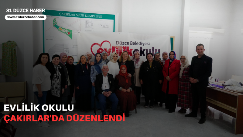 EVLİLİK OKULU ÇAKIRLAR'DA DÜZENLENDİ