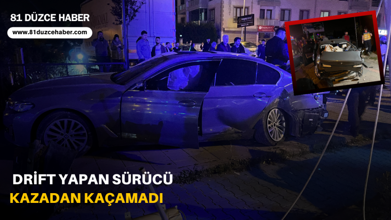 Drift Yapan Sürücü Kazadan Kaçamadı