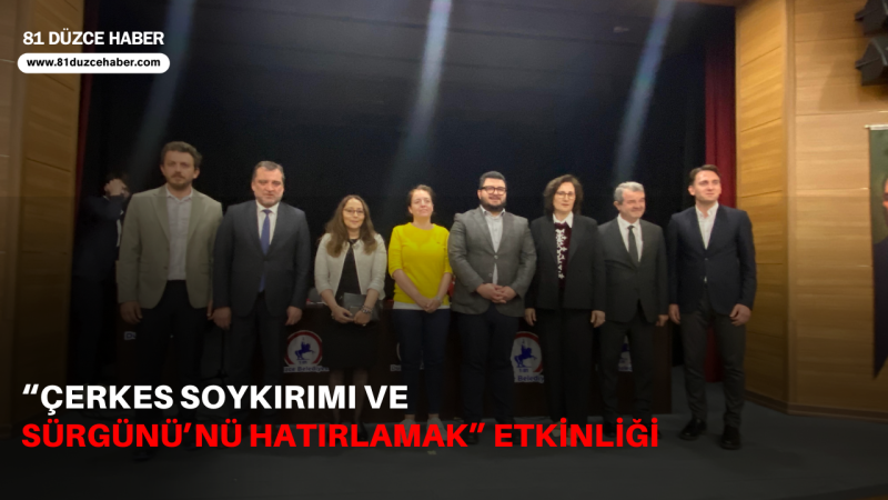 “Çerkes Soykırımı ve Sürgünü’nü Hatırlamak” Etkinliği 