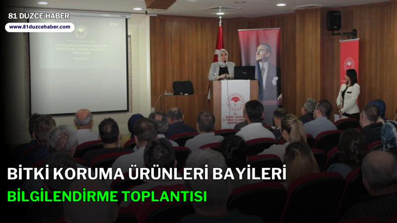 BİTKİ KORUMA ÜRÜNLERİ BAYİLERİ BİLGİLENDİRME TOPLANTISI