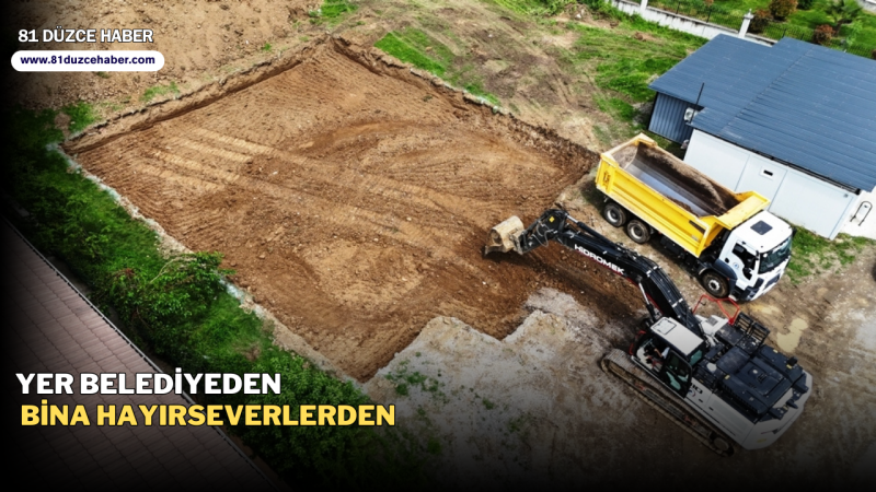 YER BELEDİYEDEN BİNA HAYIRSEVERLERDEN