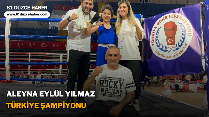 Aleyna Eylül Yılmaz Türkiye Şampiyonu