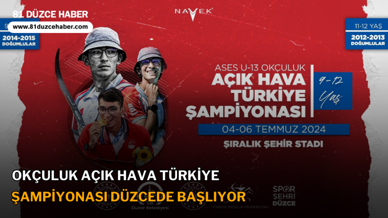 Okçuluk Açık Hava Türkiye Şampiyonası Düzcede Başlıyor