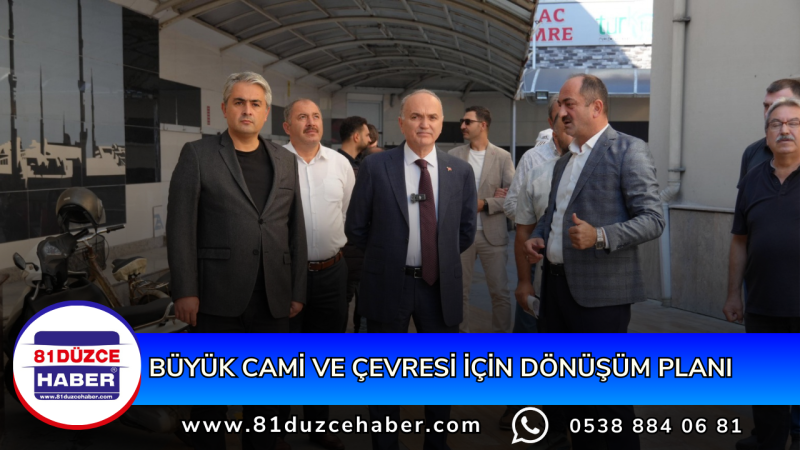 BÜYÜK CAMİ VE ÇEVRESİ İÇİN DÖNÜŞÜM PLANI