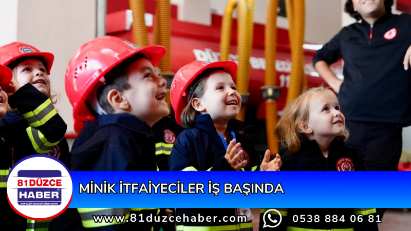 MİNİK İTFAİYECİLER İŞ BAŞINDA