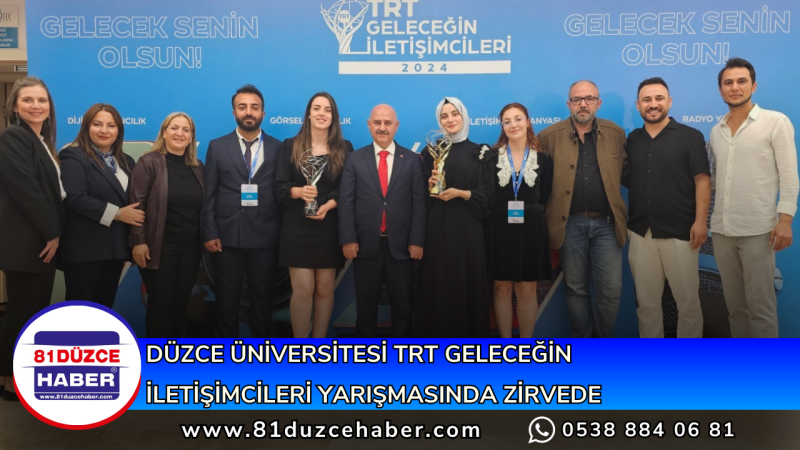 DÜZCE ÜNİVERSİTESİ TRT GELECEĞİN İLETİŞİMCİLERİ YARIŞMASINDA ZİRVEDE