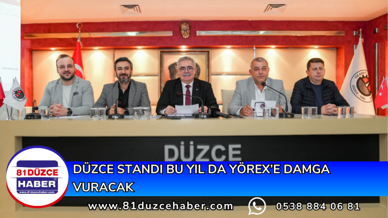 Düzce Standı Bu Yıl Da Yörex’e Damga Vuracak