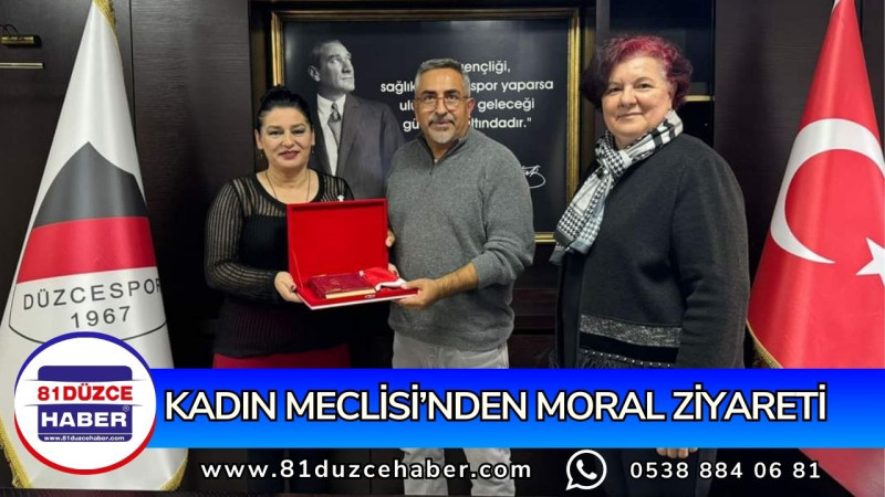 KADIN MECLİSİ’NDEN MORAL ZİYARETİ