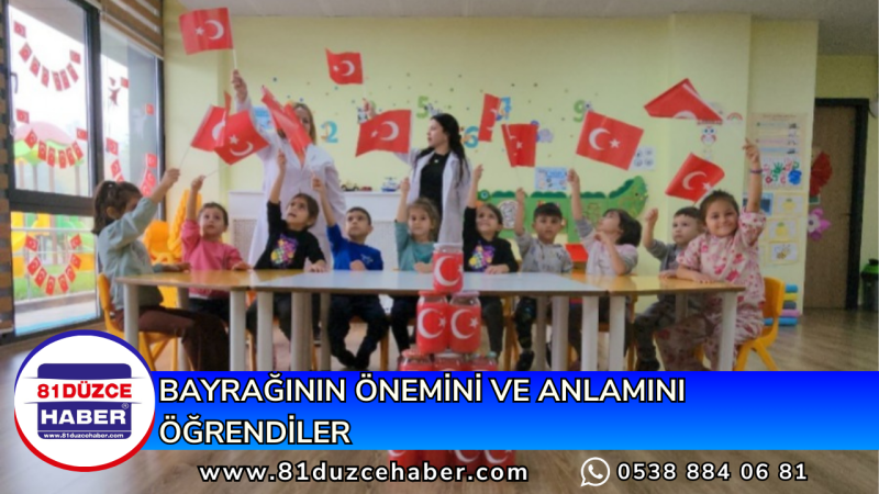 BAYRAĞININ ÖNEMİNİ VE ANLAMINI ÖĞRENDİLER