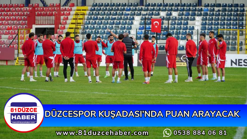 DÜZCESPOR KUŞADASI’NDA PUAN ARAYACAK