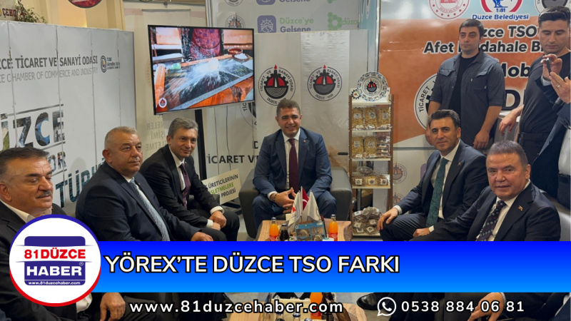 YÖREX’TE DÜZCE TSO FARKI