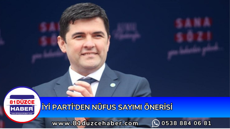 İYİ PARTİ'DEN NÜFUS SAYIMI ÖNERİSİ