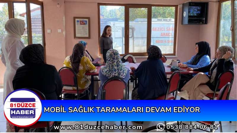 MOBİL SAĞLIK TARAMALARI DEVAM EDİYOR