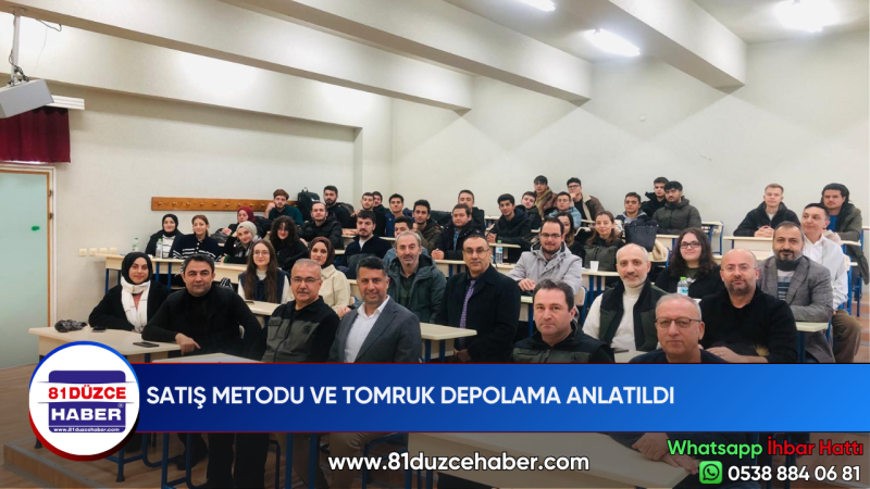 SATIŞ METODU VE TOMRUK DEPOLAMA ANLATILDI