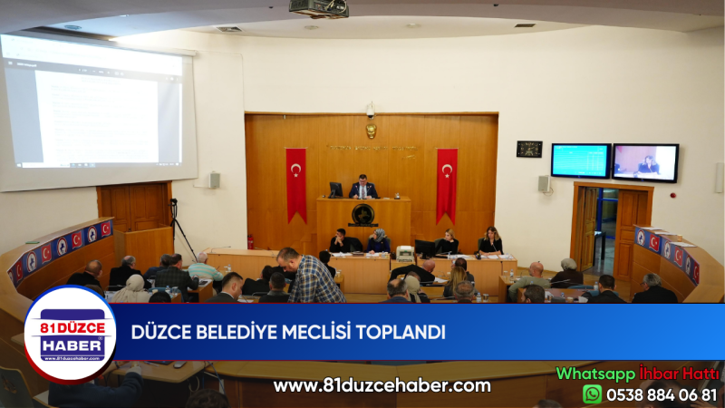 DÜZCE BELEDİYE MECLİSİ TOPLANDI