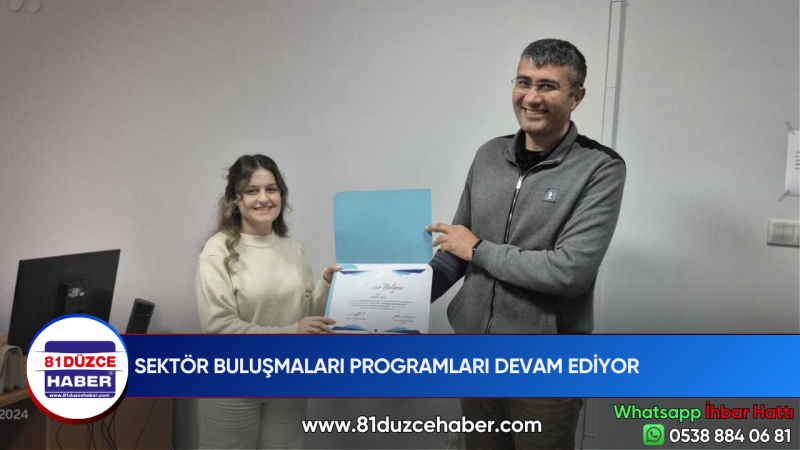 SEKTÖR BULUŞMALARI PROGRAMLARI DEVAM EDİYOR