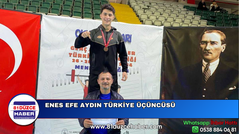 ENES EFE AYDIN TÜRKİYE ÜÇÜNCÜSÜ